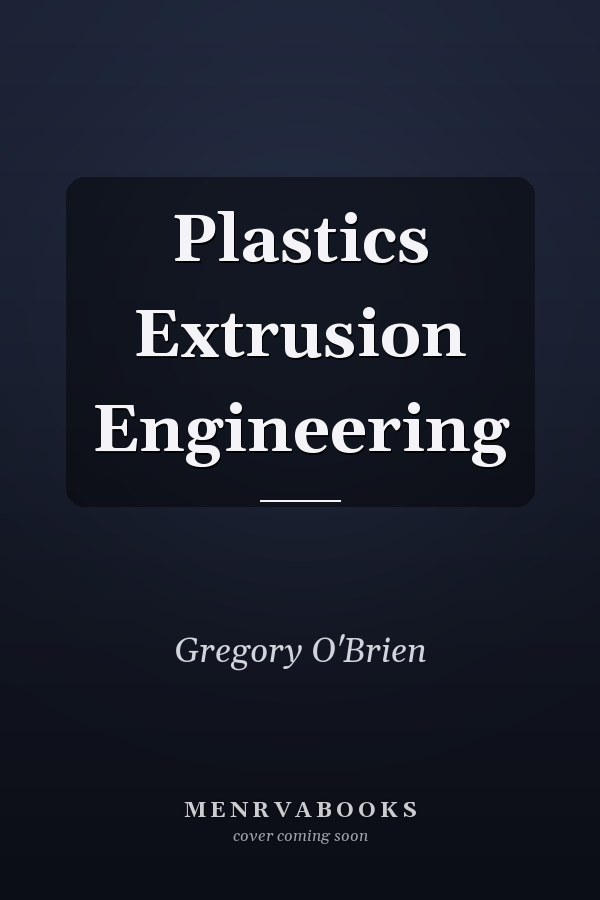 Plastics Extrusion Engineering