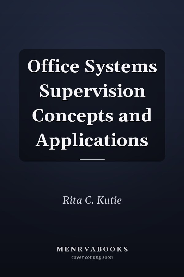 Office Systems Supervision Concepts and Applications
