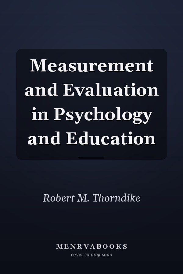 Measurement and Evaluation in Psychology and Education