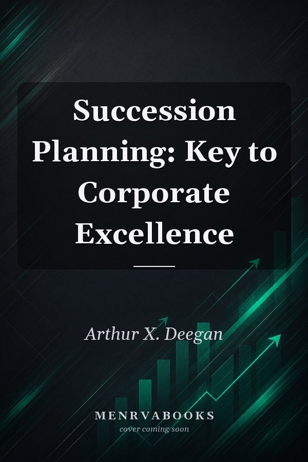 Succession Planning: Key to Corporate Excellence