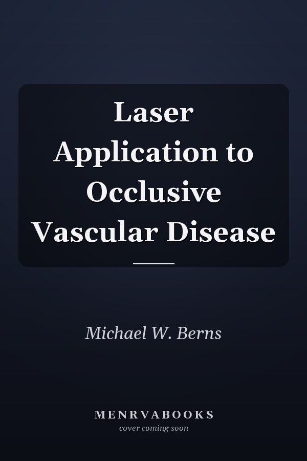 Laser Application to Occlusive Vascular Disease