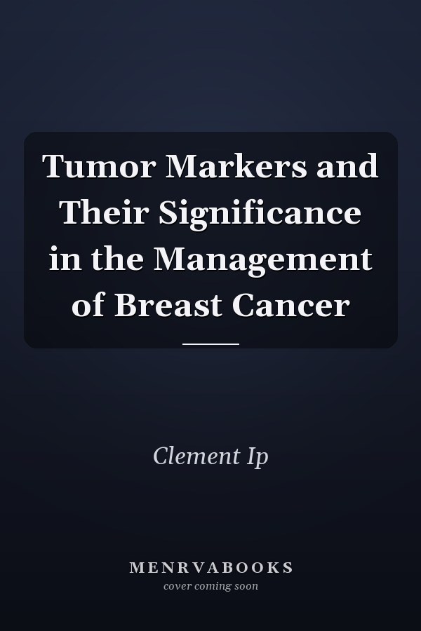 Tumor Markers and Their Significance in the Management of Breast Cancer