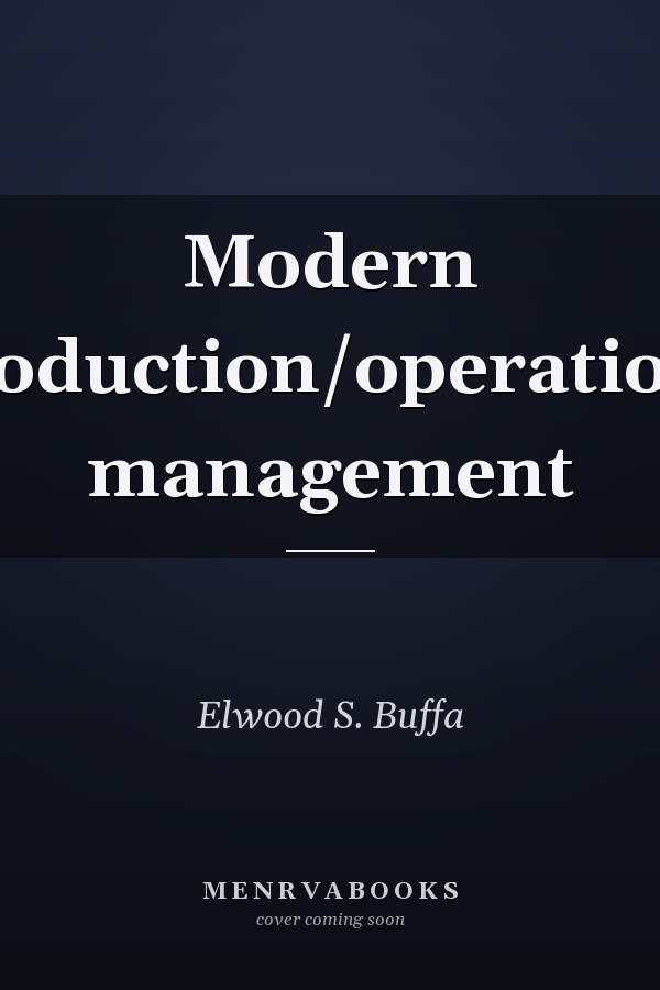 Modern production/operations management
