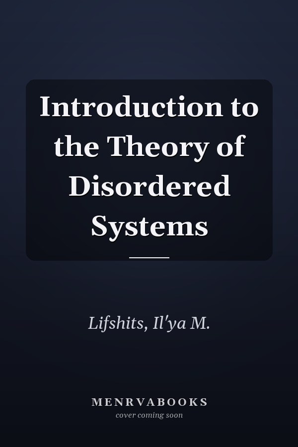 Introduction to the Theory of Disordered Systems
