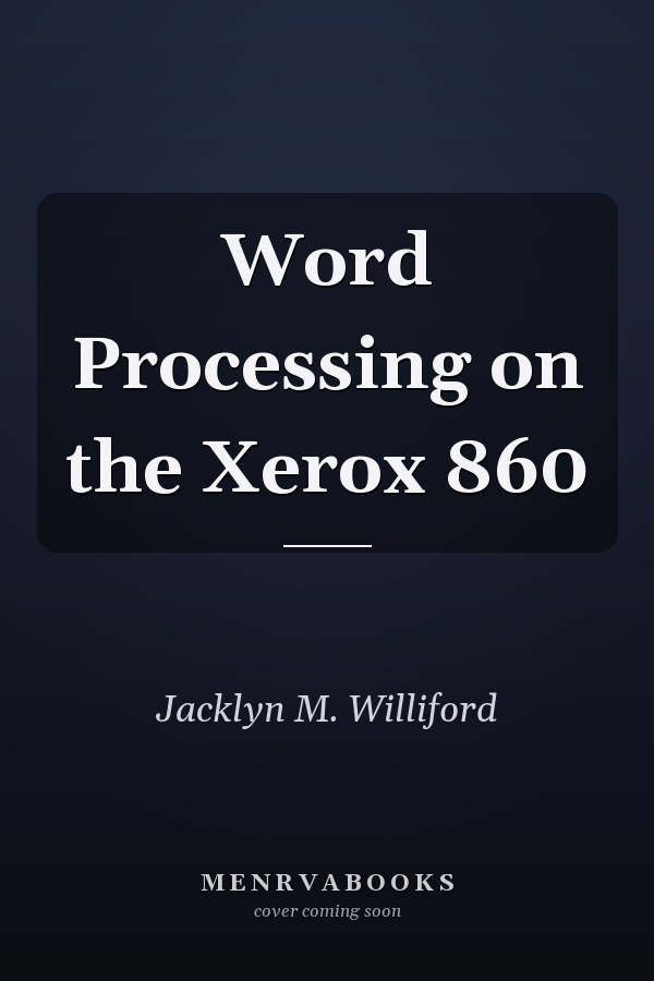 Word Processing on the Xerox 860