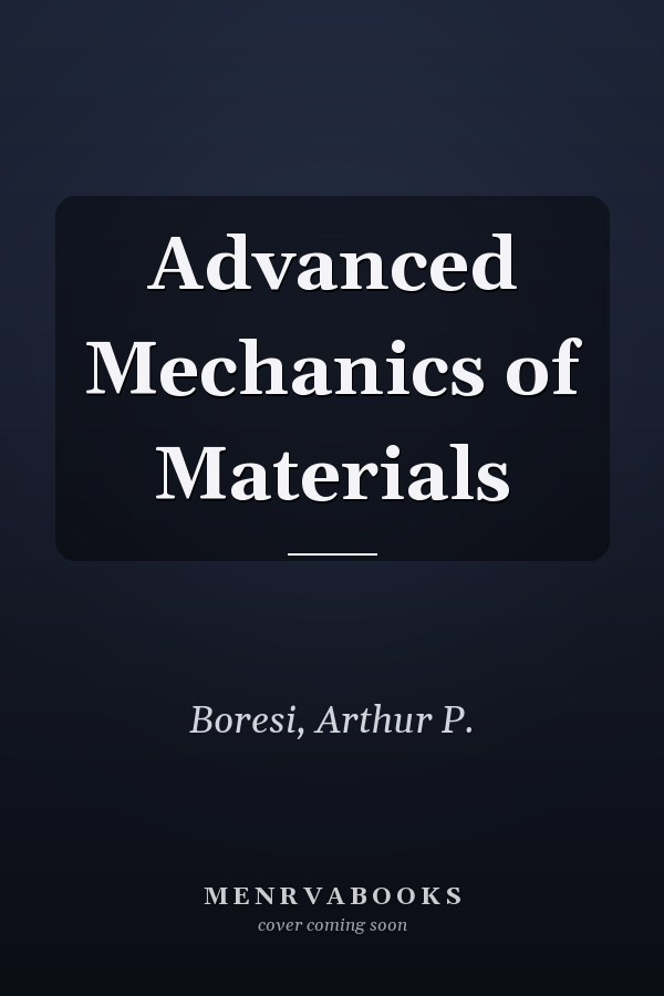 Advanced Mechanics of Materials