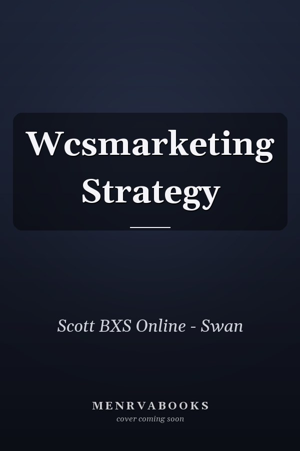 Wcsmarketing Strategy