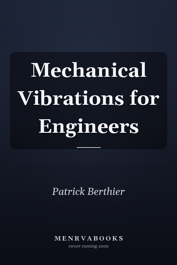 Mechanical Vibrations for Engineers