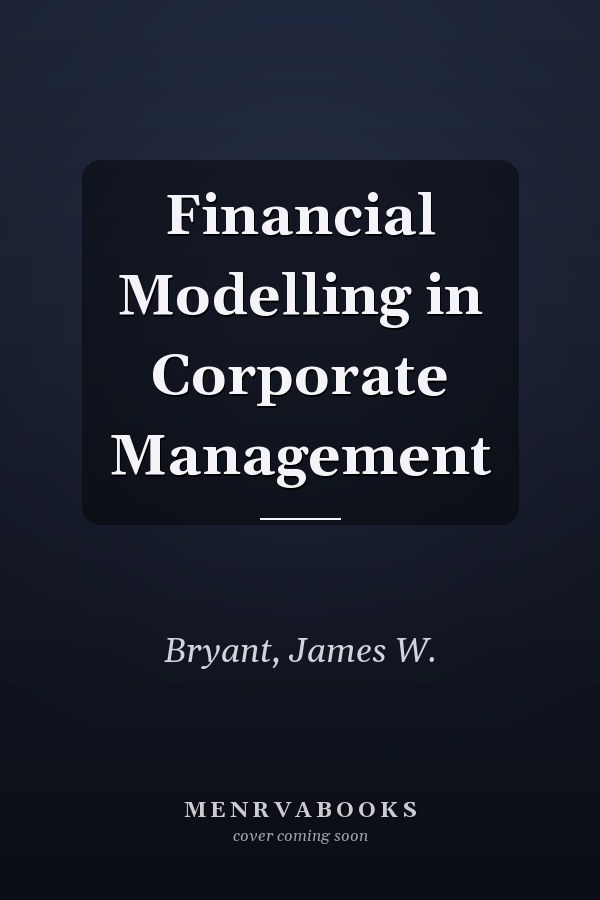 Financial Modelling in Corporate Management