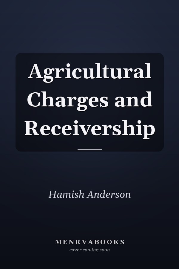 Agricultural Charges and Receivership