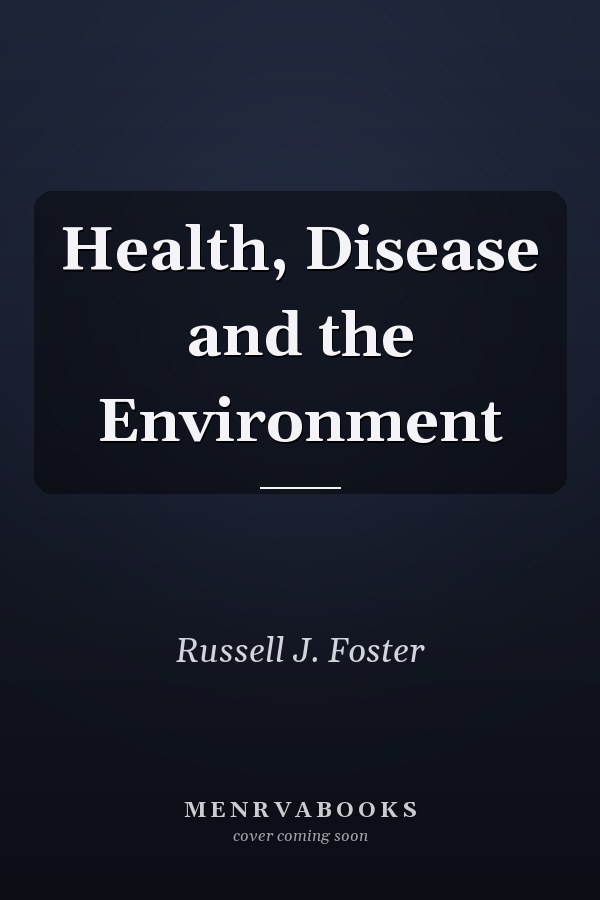 Health, Disease and the Environment