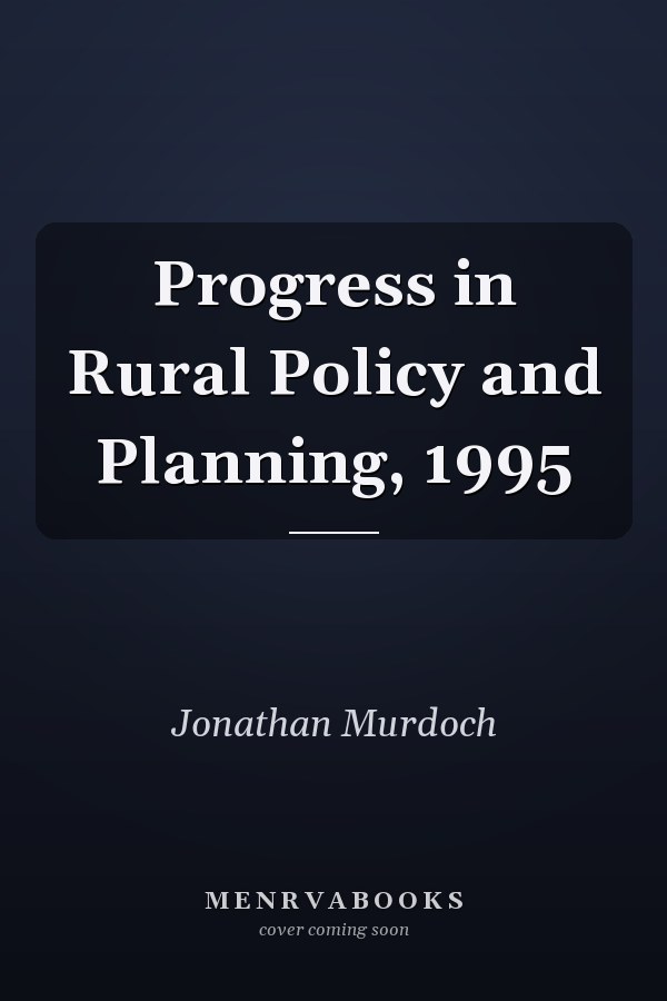 Progress in Rural Policy and Planning, 1995