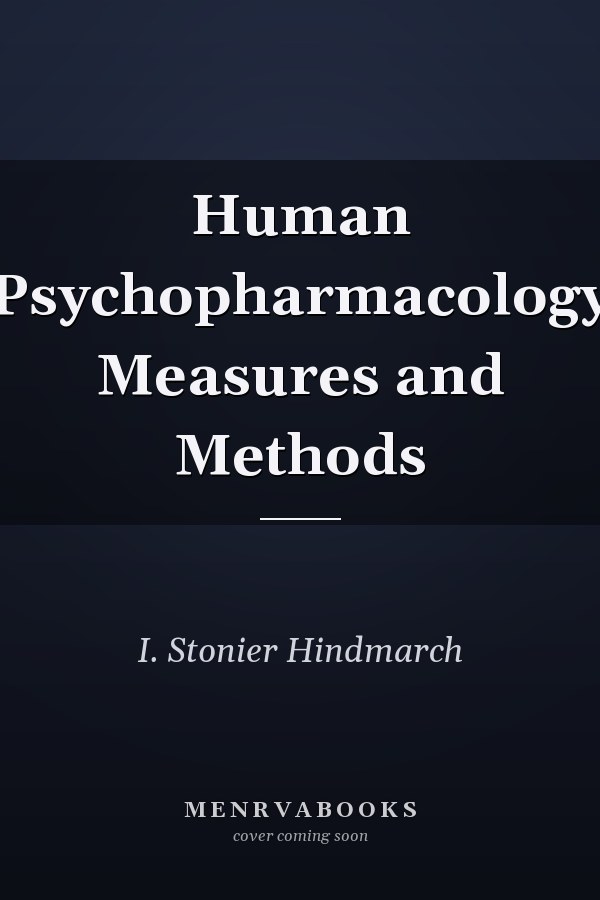 Human Psychopharmacology Measures and Methods