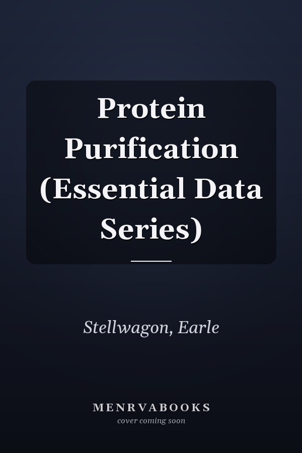 Protein Purification (Essential Data Series)