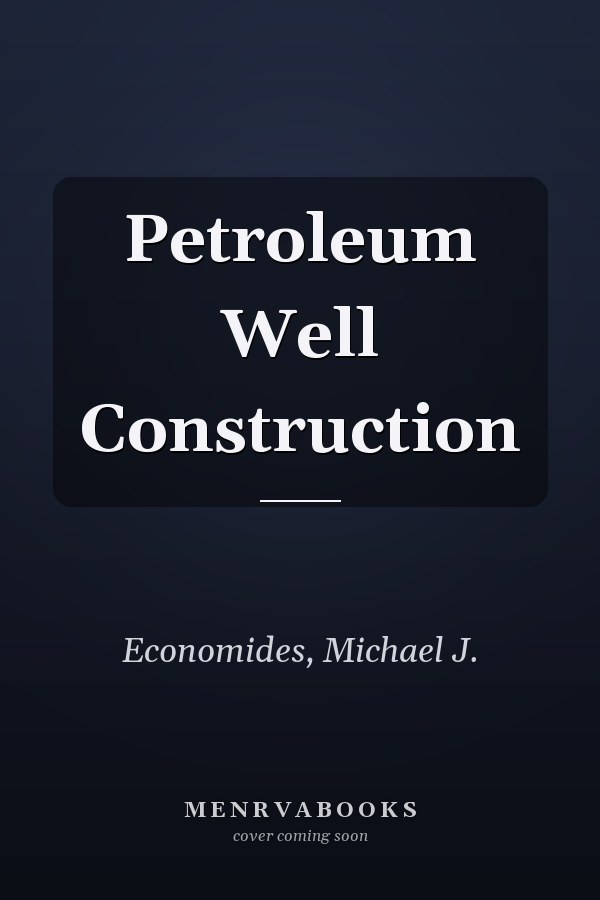 Petroleum Well Construction