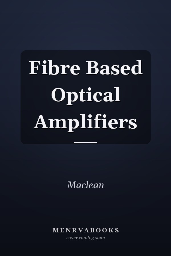 Fibre Based Optical Amplifiers