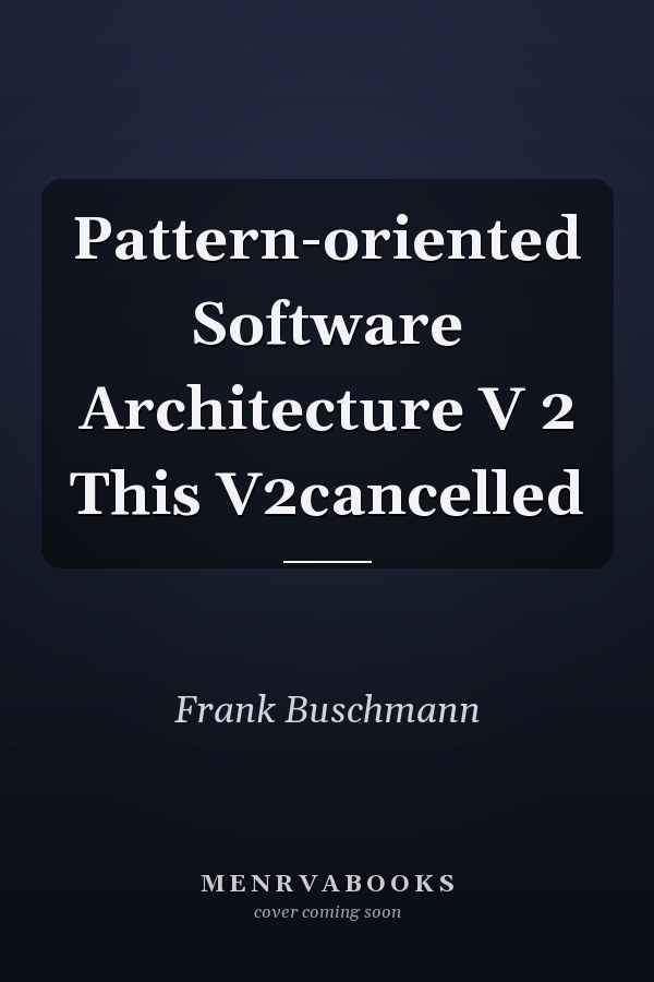 Pattern-oriented Software Architecture V 2 This V2cancelled