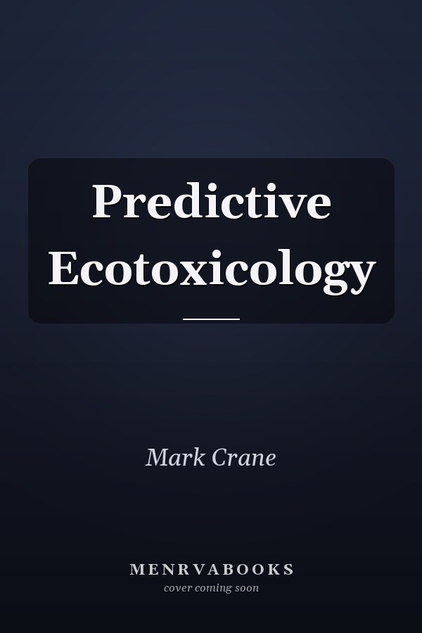 Predictive Ecotoxicology