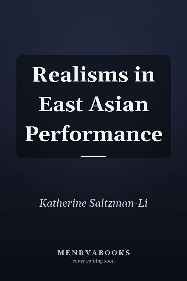 Realisms in East Asian Performance