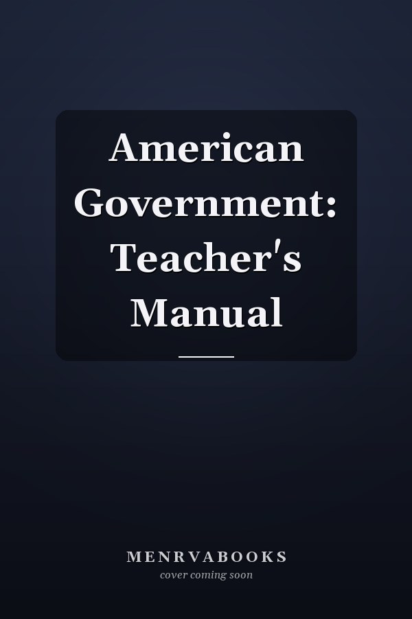 American Government: Teacher's Manual
