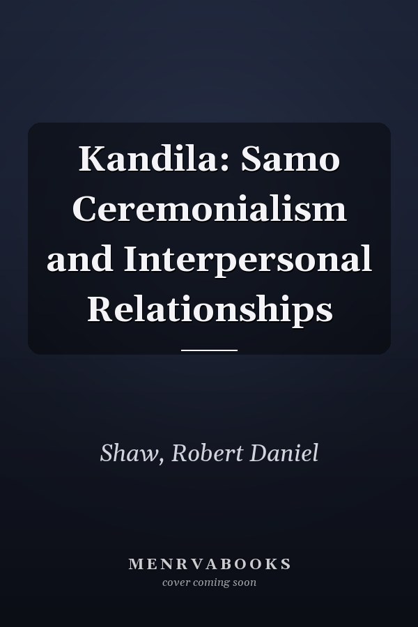 Kandila: Samo Ceremonialism and Interpersonal Relationships