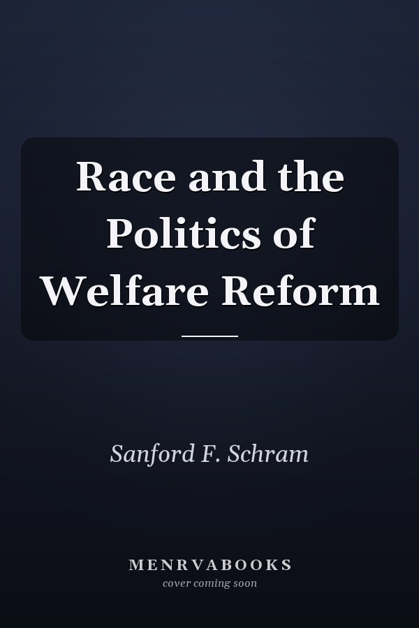 Race and the Politics of Welfare Reform