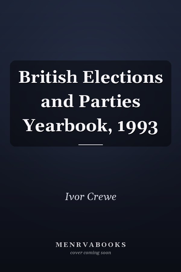 British Elections and Parties Yearbook, 1993