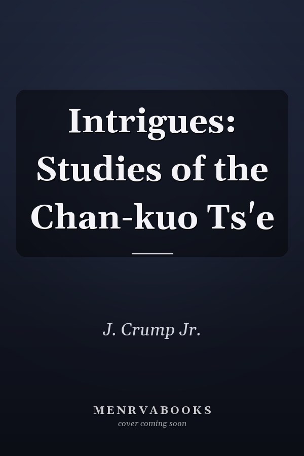 Intrigues: Studies of the Chan-kuo Ts'e