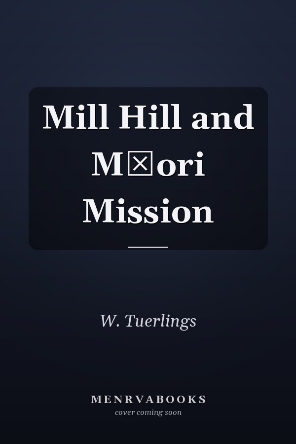 Mill Hill and Māori Mission