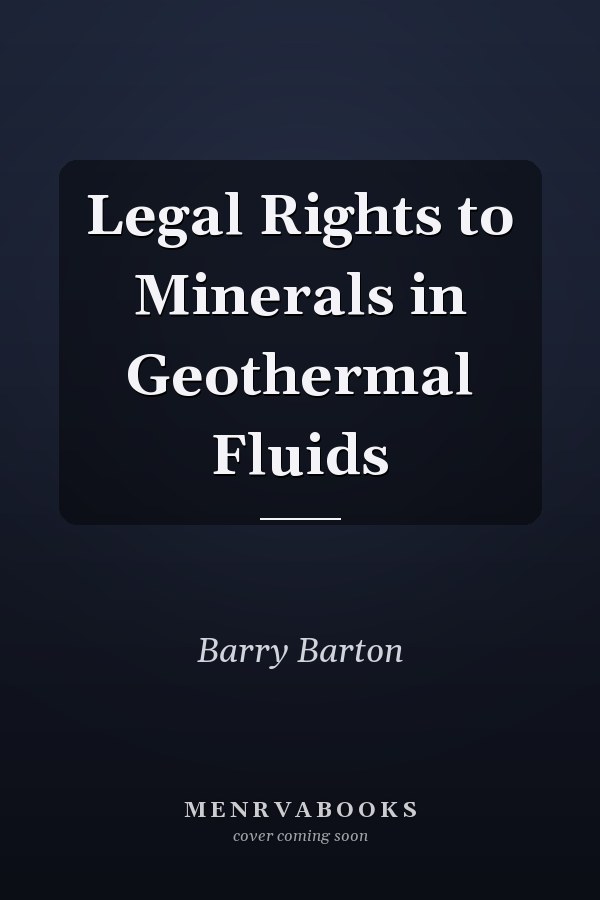 Legal Rights to Minerals in Geothermal Fluids