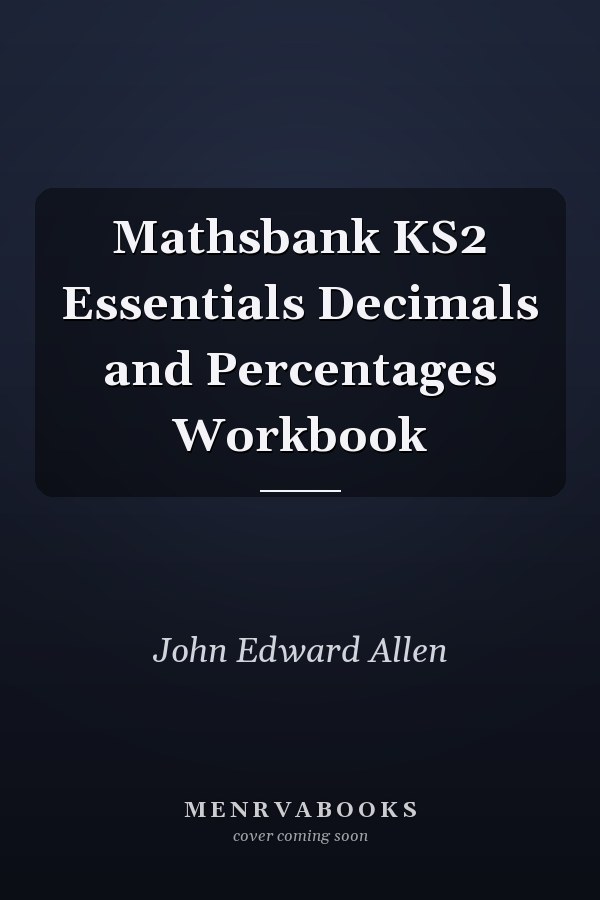 Mathsbank KS2 Essentials Decimals and Percentages Workbook