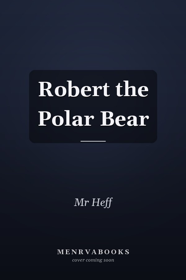 Robert the Polar Bear
