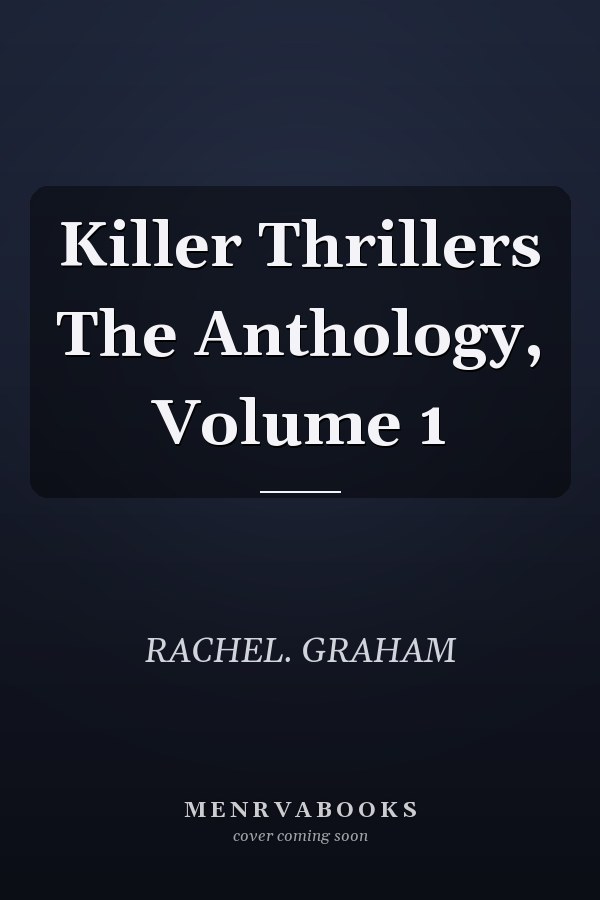 Killer Thrillers The Anthology, Volume 1