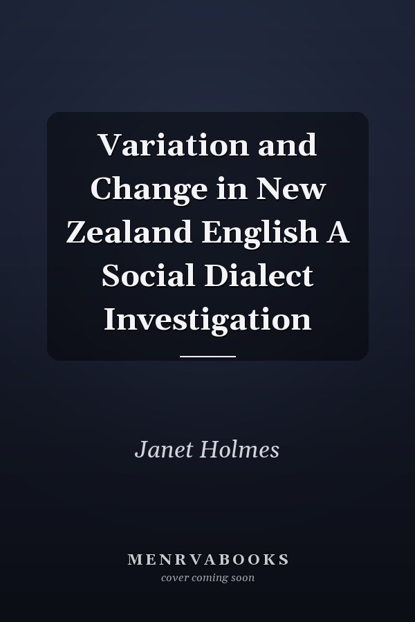 Variation and Change in New Zealand English A Social Dialect Investigation