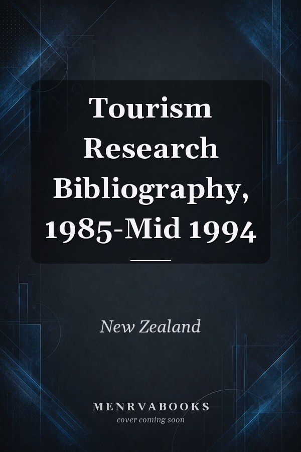 Tourism Research Bibliography, 1985-Mid 1994