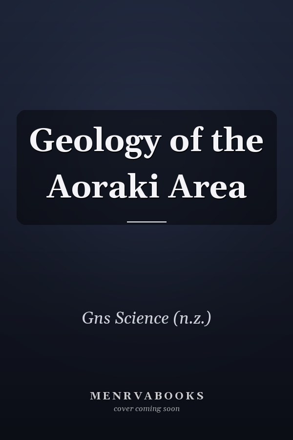 Geology of the Aoraki Area