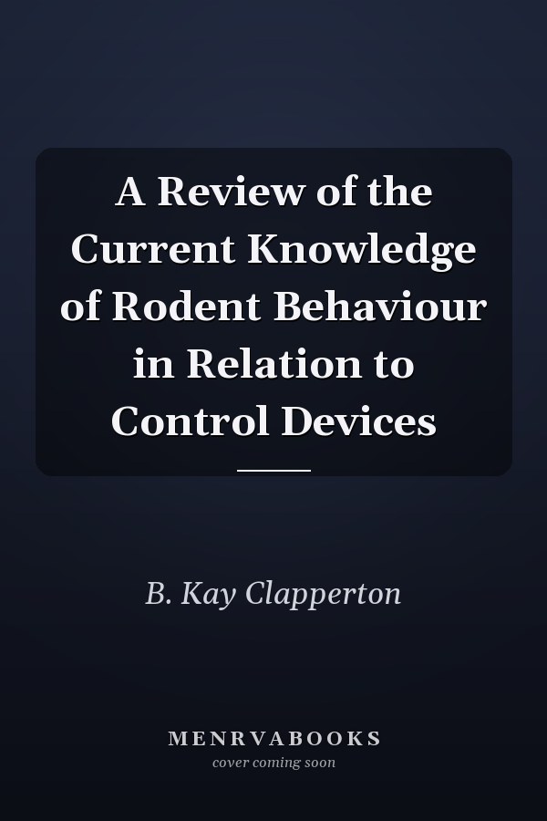 A Review of the Current Knowledge of Rodent Behaviour in Relation to Control Devices