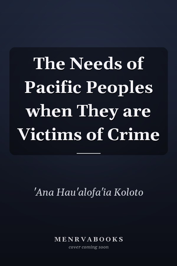 The Needs of Pacific Peoples when They are Victims of Crime