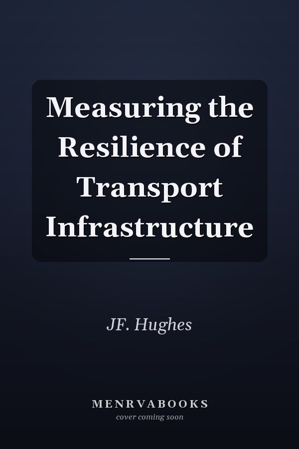 Measuring the Resilience of Transport Infrastructure