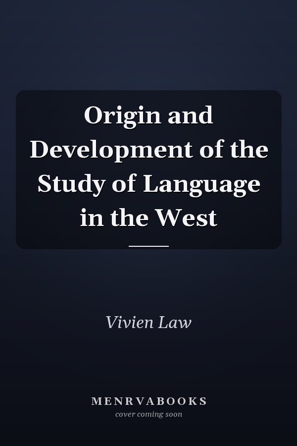 Origin and Development of the Study of Language in the West