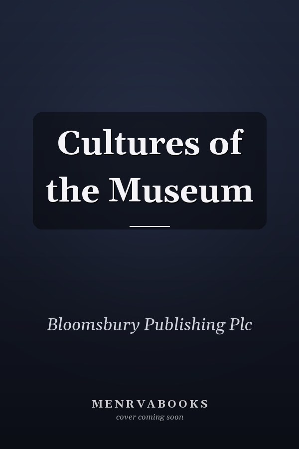 Cultures of the Museum