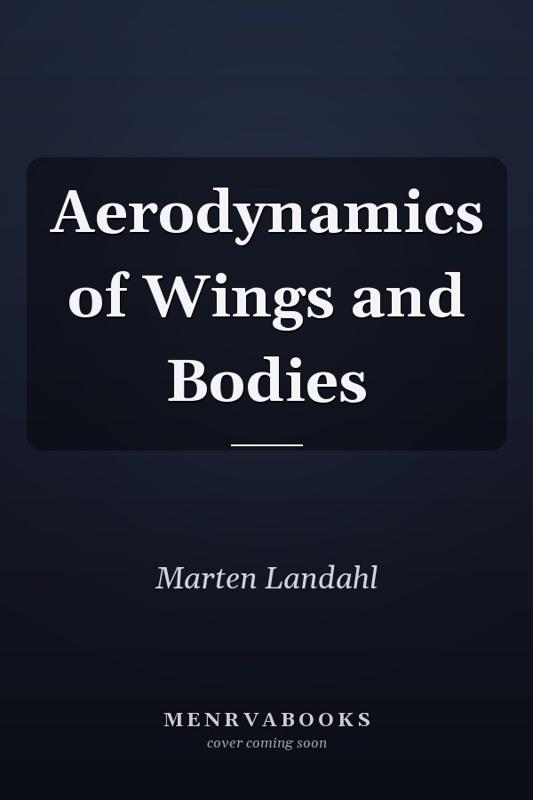 Aerodynamics of Wings and Bodies