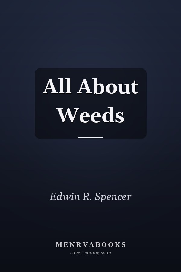 All About Weeds