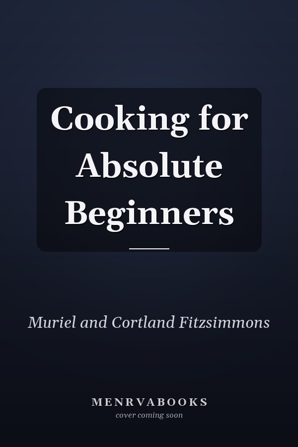 Cooking for Absolute Beginners