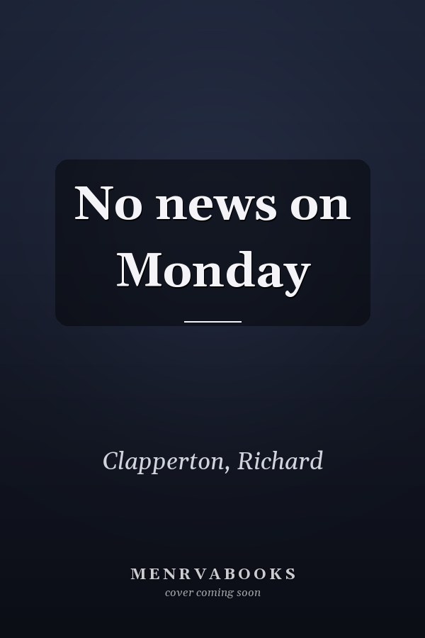 No news on Monday