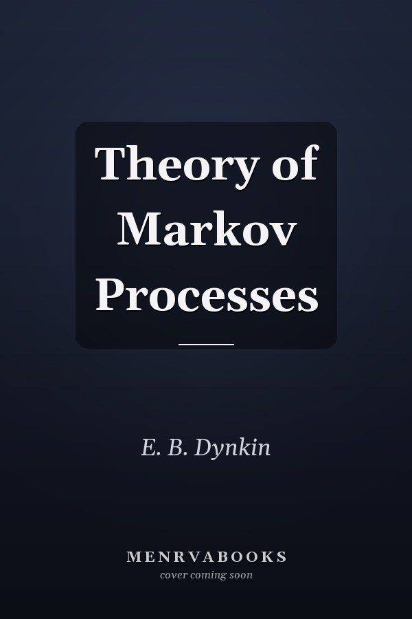 Theory of Markov Processes