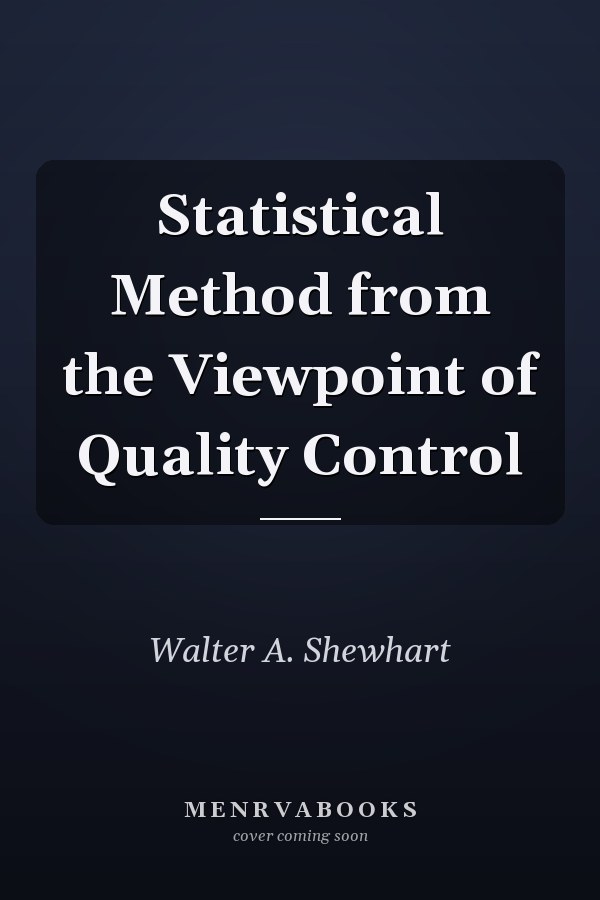 Statistical Method from the Viewpoint of Quality Control