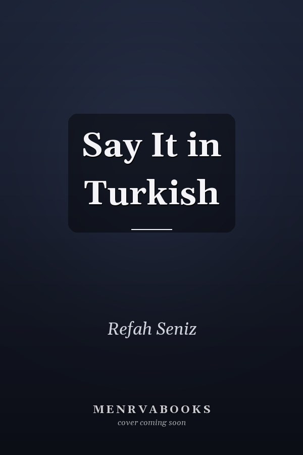 Say It in Turkish