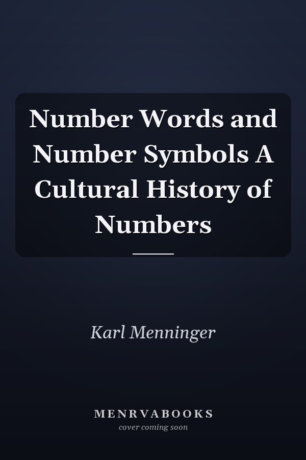 Number Words and Number Symbols A Cultural History of Numbers