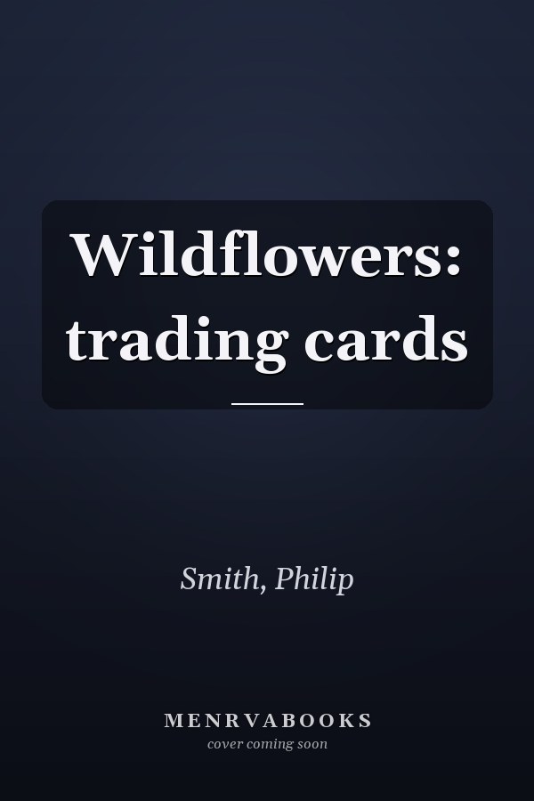 Wildflowers: trading cards